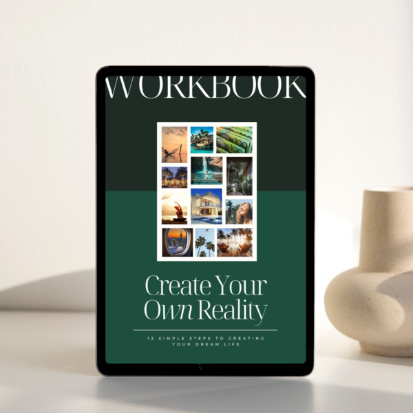 Create Your Own Reality Workbook